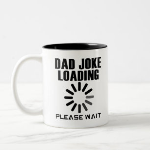 Vater Joke Loading Bitte warten Zweifarbige Tasse