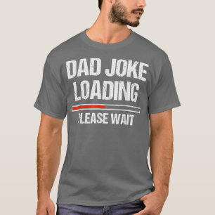 Vater Joke Loading Funny Joker Vatertag T-Shirt