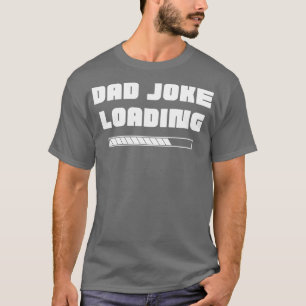 Vater Joke Loading Funny Vater Joziding 1 T-Shirt