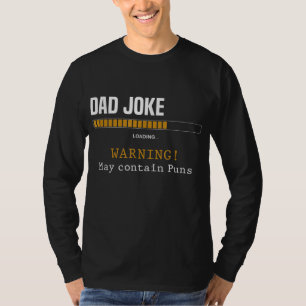Vater Joke Loading Warning möglicherweise enthält T-Shirt