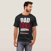 Vater Joke Loading Warning möglicherweise enthält T-Shirt (Vorne ganz)