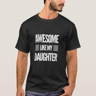 Vater Joke Phantastisch wie meine Tochter Funny Ma T-Shirt
