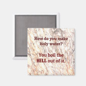 Vater Joke: Wie macht man heiliges Wasser? Magnet (Vorderseite/Rückseite)