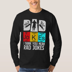 Vater Jokes Ich glaube, Sie Gemeinen Krassen Jokes T-Shirt