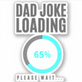 Vater Jokes Loading Funny Vathers Day Papa Jokes Aufkleber (Vorderseite)