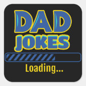 Vater Jokes Loading Quadratischer Aufkleber (Vorderseite)