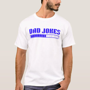 Vater Jokes Loading - Vorsicht walten lassen T-Shirt