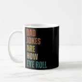 Vater Jokes sind, wie Auge Roll lustige Geschenke  Kaffeetasse (Links)