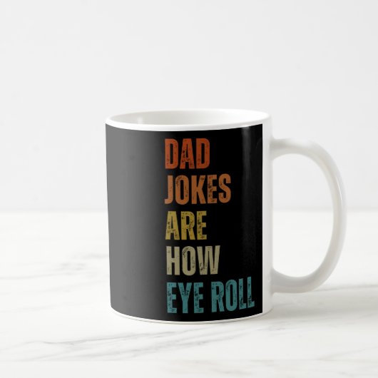 Vater Jokes sind, wie Auge Roll lustige Geschenke  Kaffeetasse (Rechts)