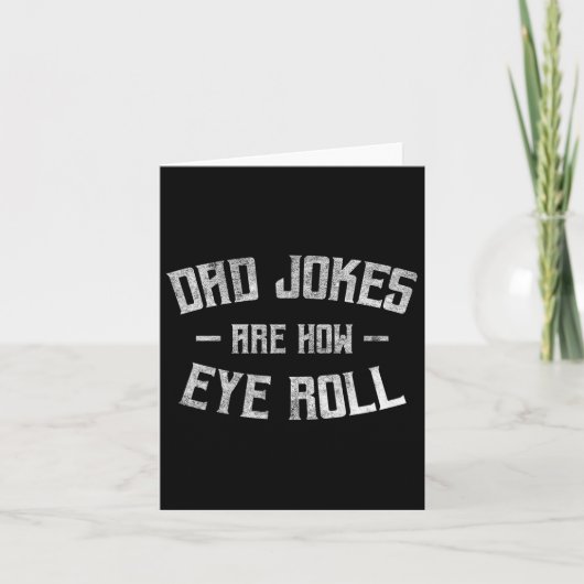 Vater Jokes sind, wie Auge Roll lustige Geschenke  Karte (Vorderseite)