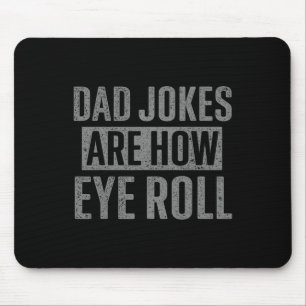 Vater Jokes sind, wie Auge Roll lustige Geschenke Mousepad