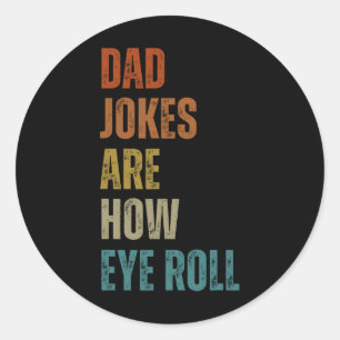 Vater Jokes sind, wie Auge Roll lustige Geschenke  Runder Aufkleber
