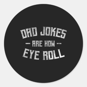 Vater Jokes sind, wie Auge Roll lustige Geschenke  Runder Aufkleber