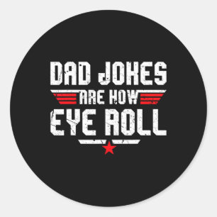 Vater Jokes sind, wie Auge Roll lustige Geschenke Runder Aufkleber