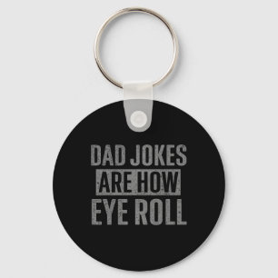 Vater Jokes sind, wie Auge Roll lustige Geschenke Schlüsselanhänger