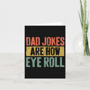 Vater Jokes sind, wie Auge Roll Shirt Funny Men Fa Karte