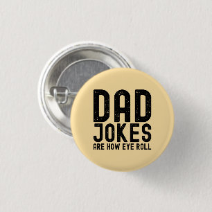 Vater Jokes sind, wie Eye Roll Cooler Vater Slogan Button