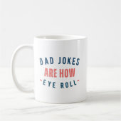 Vater Jokes sind wie Eye Roll - Funny Vaters Day Kaffeetasse (Links)