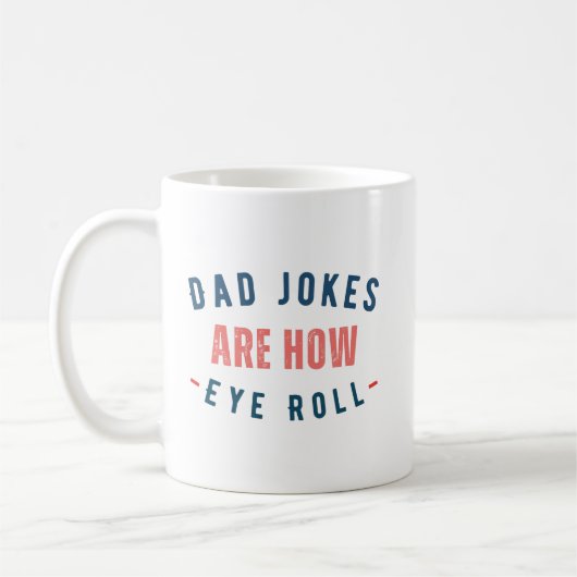 Vater Jokes sind wie Eye Roll - Funny Vaters Day Kaffeetasse (Links)