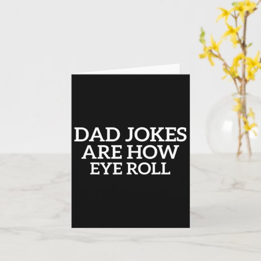 Vater Jokes sind wie Eye Roll Funny Vathers Day Pa Karte (Gelbe Blume)