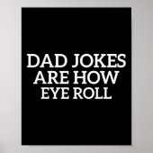 Vater Jokes sind wie Eye Roll Funny Vathers Day Pa Poster (Vorne)