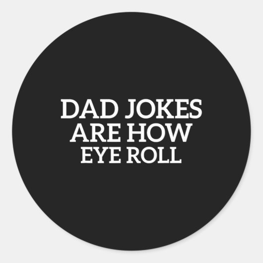 Vater Jokes sind wie Eye Roll Funny Vathers Day Pa Runder Aufkleber (Vorderseite)