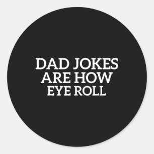 Vater Jokes sind wie Eye Roll Funny Vathers Day Pa Runder Aufkleber
