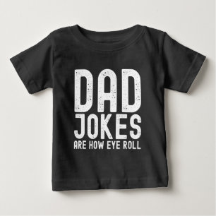 Vater Jokes sind, wie Eye Roll Funny Vathers Tag Z Baby T-shirt