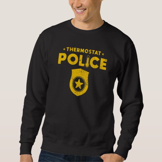 Vater Jokes Thermostat Police 1 Sweatshirt (Vorderseite)
