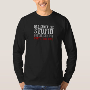 Vater kann den Dummkopf nicht reparieren, aber er  T-Shirt