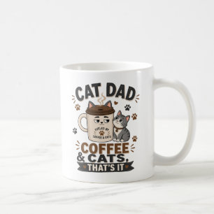 Vater-Katze-Kaffee-und-Katzen-Das-ist-alles-Lustig Kaffeetasse
