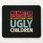 Vater kein Problem, wie schwer das Leben zumindest Mousepad (Vorne)