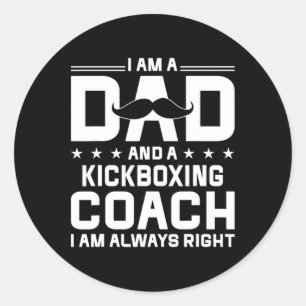 Vater Kickbox-Trainer immer recht Kickbox-Trainer Runder Aufkleber