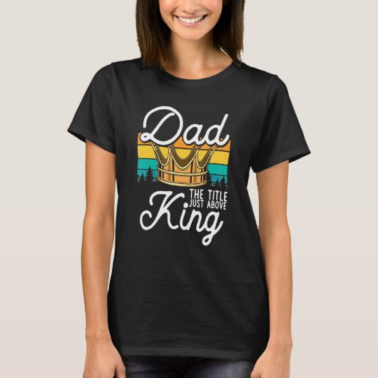 Vater King Best Father jemals Protector Daddy Roya T-Shirt (Vorderseite)