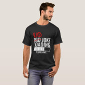 Vater Krass Joading Bitte warten Funny Geschenk fü T-Shirt (Vorne ganz)