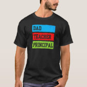 Vater Lehrerin Prinicpal Vater Daddy Homeschooling T-Shirt (Vorderseite)