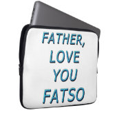 VATER, LIEBE FATSO 1 LAPTOPSCHUTZHÜLLE (Vorne Rechts)