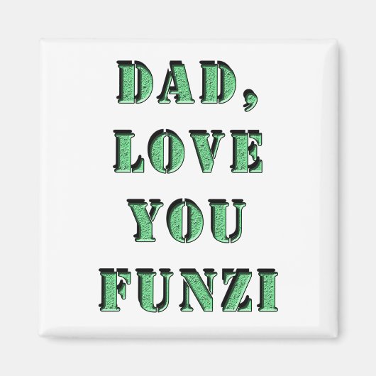 VATER, LIEBE SIE FUNZI 2 MAGNET (Vorne)