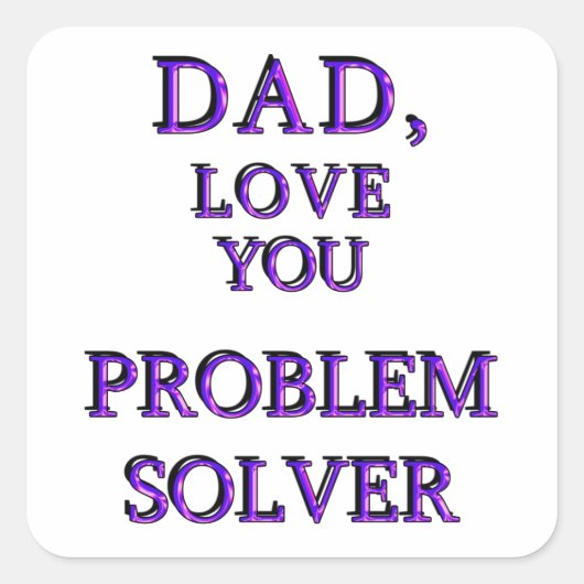 VATER, LIEBE SIE PROBLEM SOLVER 2 QUADRATISCHER AUFKLEBER (Vorderseite)