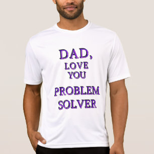 VATER, LIEBE SIE PROBLEM SOLVER 2 T-Shirt