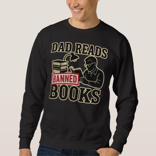 Vater liest verbotene Bücher | Fett-Literaturhinwe Sweatshirt (Vorderseite)