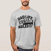 Vater Life komplett nagelte es T-Shirt (Vorderseite)