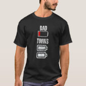 Vater Low battery Twins Full Charge Tired Daddy T-Shirt (Vorderseite)