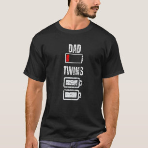 Vater Low battery Twins Full Charge Tired Daddy T-Shirt