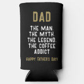 Vater Man Myth Legend Kaffeepause Funny Funny Selters Dosenkühler (Vorderseite)