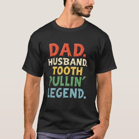 Vater. Mann. Tooth Pullinu2019 Legend Funny Denti T-Shirt (Vorderseite)