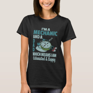 Vater Mechaniker Müde Beschäftigt Erschöpft Sagend T-Shirt