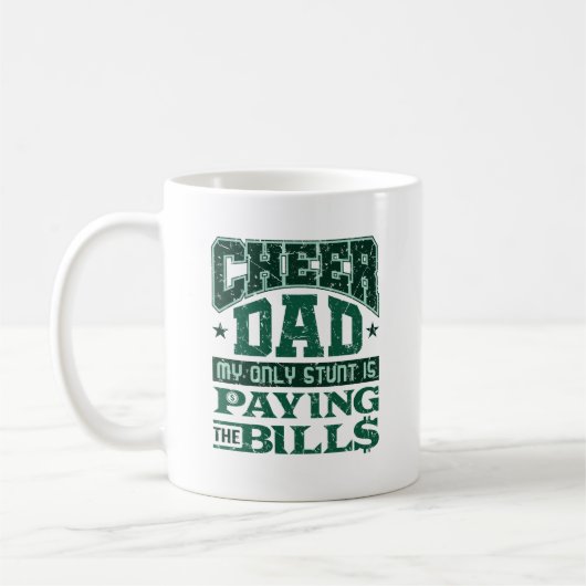 Vater, mein einziger Stunt ist, die Rechnungen zu  Kaffeetasse (Links)