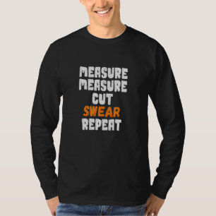 Vater Messung schneiden Swear Handyman Vater Tag 1 T-Shirt