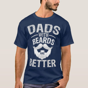 Vater mit Bärten ist besser T-Shirt